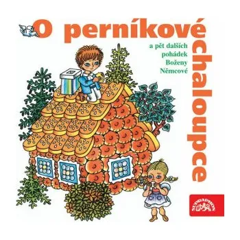 O perníkové chaloupce a 5 dalších pohádek - Božena Němcová
