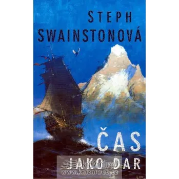 Čas jako dar - Steph Swainstonová
