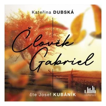 Člověk Gabriel - Kateřina Dubská