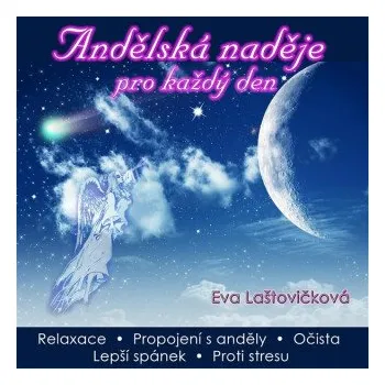 Andělská naděje pro každý den - Eva Laštovičková
