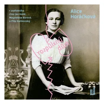 Rozpůlený dům - Alice Horáčková