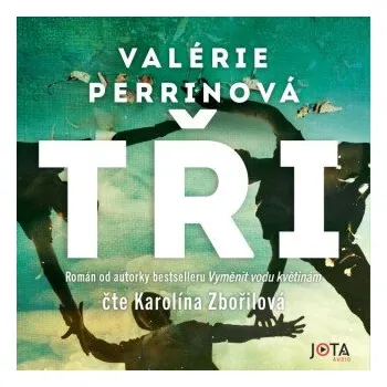 Tři - Valérie Perrinová