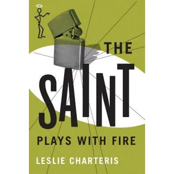 Umění Saint Plays with Fire – Leslie Charteris (EN)