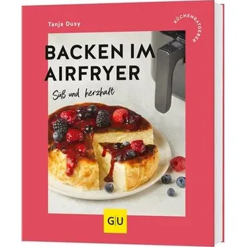 Backen im Airfryer - Tanja Dusy