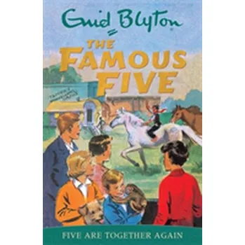 První čtění Famous Five: Five Are Together Again - Enid Blyton