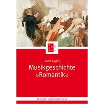 Umění Musikgeschichte "Romantik" - Luyken, Lorenz