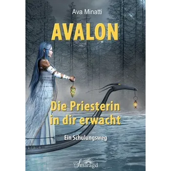 Avalon - Die Priesterin in dir erwacht - Minatti, Ava