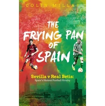 The Frying Pan of Spain - Breakwell, Spike; Millar, Colin