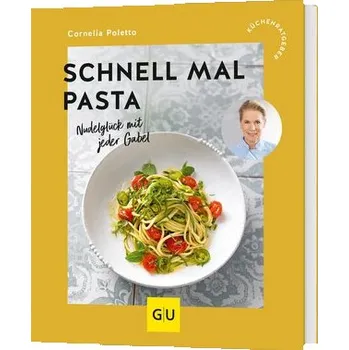 Schnell mal Pasta - Poletto, Cornelia