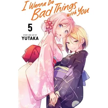 I Wanna Do Bad Things with You, Vol. 5 – Yutaka (EN)