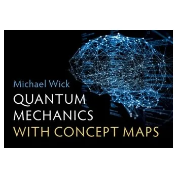 Quantum Mechanics with Concept Maps - Wick, Michael