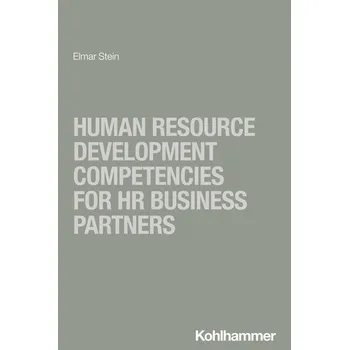 Human Resource Development Competencies for HR Business Partners - Stein, Elmar