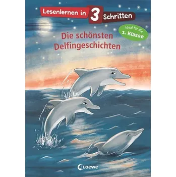 První čtění Lesenlernen in 3 Schritten - Die schönsten Delfingeschichten