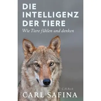 Příroda Die Intelligenz der Tiere - Safina, Carl