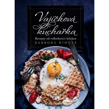 Kniha Vajíčková kuchařka: Recepty od reBarbora´s kitchen Ekniha