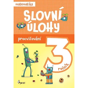 Přírodověda Pierot Procvičování - Slovní úlohy pro 3. ročník