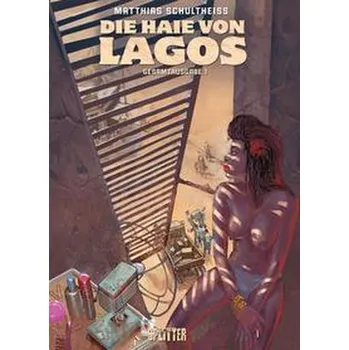 Komiks pro dospělé Die Haie von Lagos Gesamtausgabe. Erster Zyklus - Schultheiss, Matthias