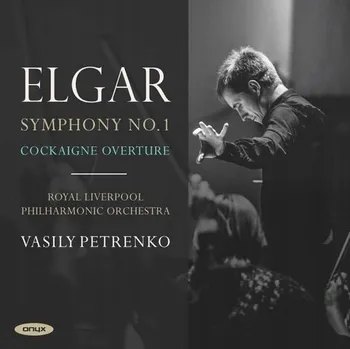 Zahraniční hudba Symphony No.1, Ouverture 'Cockaigne' Royal Liverpool Philharmonic Orchestra, Vasily Petrenko CD