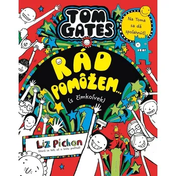 Umění Tom Gates Rád pomôžem... (s čímkoľvek)