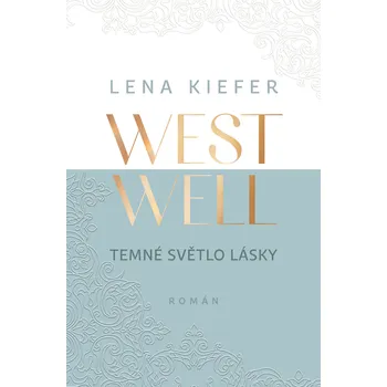 Kniha Westwell: Temné světlo lásky