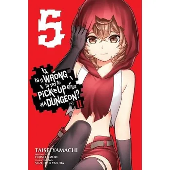 Cizojazyčná kniha Is It Wrong to Try to Pick Up Girls in a Dungeon? II, Vol. 5 (manga) - Bovia, Brandon a DeLucia, Dale a Omori, Fujino a Yasuda, Suzuhito a Yamachi, Taisei