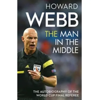 Literární biografie The Man in the Middle - Howard Webb