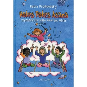 Hokus Pokus Asana - Proßowsky, Petra
