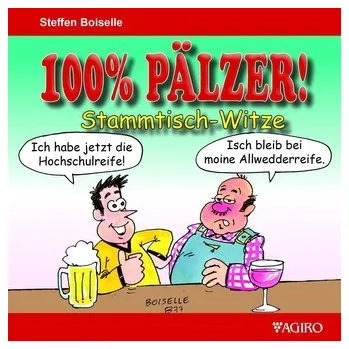 Komiks pro dospělé 100% PÄLZER! Stammtisch-Witze - Boiselle, Steffen [DE] (2021, Brožovaná, agiro verlag)