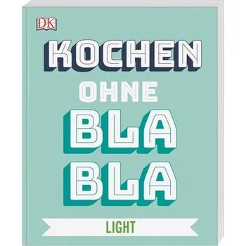 Kochen ohne Blabla Light - Austruy, Anna