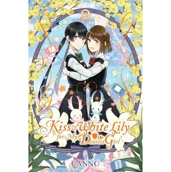 Kiss and White Lily for My Dearest Girl, Vol. 9 - Canno