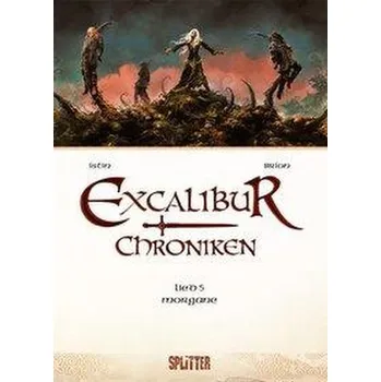 Komiks pro dospělé Excalibur Chroniken. Band 5 - Istin, Jean-Luc