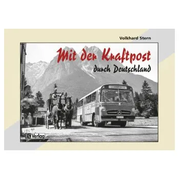 Mit der Kraftpost durch Deutschland - Stern, Volkhard
