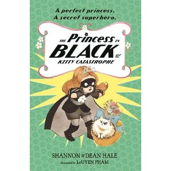 Učebnice Princess in Black and the Kitty Catastrophe - Hale, Shannon a Hale, Dean