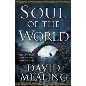 Soul of the World - Mealing, David [EN] (2018, Brožovaná, Little, Brown Book Group)