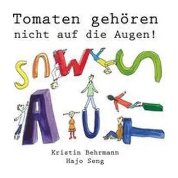 První čtění Tomaten gehören nicht auf die Augen! - Behrmann, Kristin [DE] (2022, Měkká, Papierfresserchens MTM-VE)