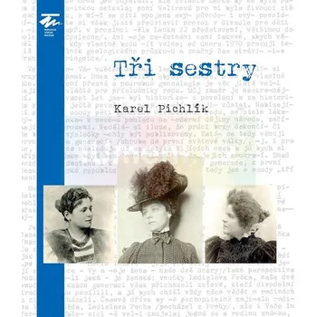 Umění Tři sestry - Lenka Pichlíková Burke, Andrea Jochmanová + dárek