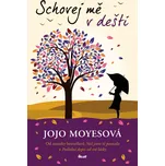 Schovej mě v dešti - Jojo Moyes (2021,…