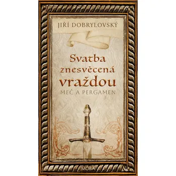 Svatba znesvěcená vraždou - Jiří…