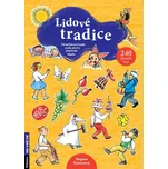 Lidové tradice: Původ lidových tradic,…