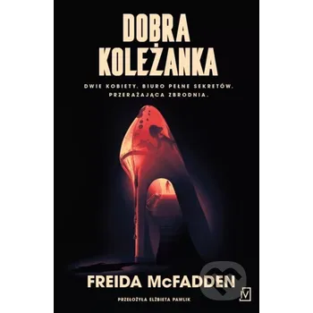 Dobra koleżanka - Freida McFadden Poznańskie