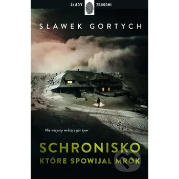 Schronisko, które spowijał mrok - Sławomir Gortych Dolnośląskie
