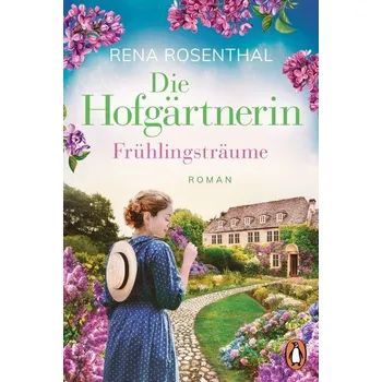 Die Hofgärtnerin - Frühlingsträume - Rosenthal, Rena