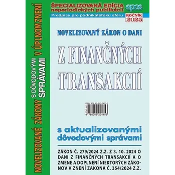 Novelizovaný zákon o dani z finančných transakcií s aktualizovanými dôvodovými správoami (NZ 4/2025)