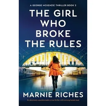 Cizojazyčná kniha Girl Who Broke the Rules - Riches, Marnie