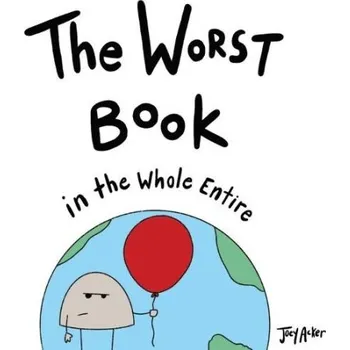 Cizojazyčná kniha Worst Book in the Whole Entire World - Acker, Joey