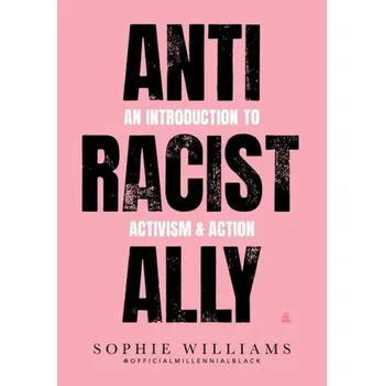 Cizojazyčná kniha Anti-Racist Ally - Williams, Sophie