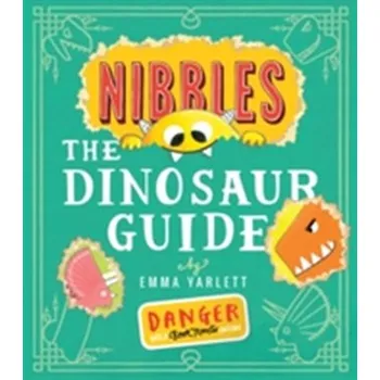 První čtění Nibbles: The Dinosaur Guide - Yarlett, Emma [EN] (2018, Brožovaná, Little Tiger Press Group)