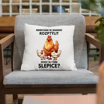 Žertovný předmět Nenechám se snadno rozptýlit Ooo! Slyším slepice? - polštář s potiskem