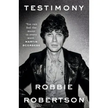 Testimony - Robertson, Robbie [EN] (2017, Taschenbuch, Random House UK)