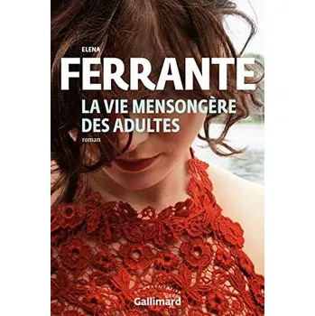La vie mensongère des adultes - Elena Ferrante